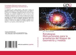 Estrategias Motivacionales para la enseñanza del bloque de Geometría y medida di José Luis Quelal Narváez edito da Editorial Académica Española