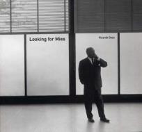 Looking for Mies di Ricardo Daza edito da ACTAR D