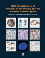 WHO Classification of Tumours of the Urinary System and Male Genital Organs di International Agency for Research on Can edito da WORLD HEALTH ORGN