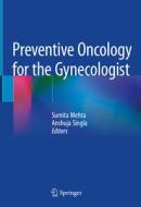 Preventive Oncology for the Gynecologist edito da Springer-Verlag GmbH