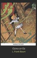Ozma of Oz (Annotated) di L. Frank Baum edito da UNICORN PUB GROUP