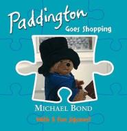 Paddington - Goes Shopping di Michael Bond edito da HarperCollins Publishers