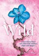 Wild di Aprilynne Pike edito da HarperCollins Publishers