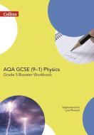 AQA GCSE Physics 9-1 Grade 5 Booster Workbook di Stephanie Grant, Lynn Pharaoh edito da HarperCollins Publishers