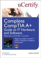 Complete Comptia A+ Guide to It Hardware and Software Pearson Ucertify Course Student Access Card di Cheryl A. Schmidt edito da PAPERBACKSHOP UK IMPORT