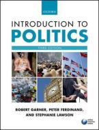 Introduction to Politics di Robert Garner, Peter Ferdinand, Stephanie Lawson edito da Oxford University Press