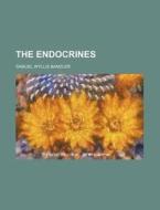 The Endocrines di Samuel Wyllis Bandler edito da General Books Llc