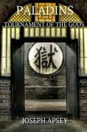 Paladins Tournament of the Gods di Joseph Apsey edito da Lulu.com