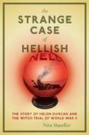 The Strange Case Of Hellish Nell di Nina Shandler edito da The Perseus Books Group