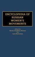 Encyclopedia of Russian Women's Movements edito da Greenwood Publishing Group