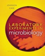 Laboratory Experiments in Microbiology di Ted R. Johnson, Christine L. Case edito da Benjamin-Cummings Publishing Company