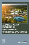 Alkali-Activated Materials in Environmental Technology Applications edito da WOODHEAD PUB