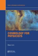 Cosmology For Physicists di David Lyth edito da Taylor & Francis Ltd