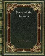 Jerry of the Islands di Jack London edito da Blurb