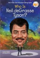 Who Is Neil Degrasse Tyson? di Pam Pollack, Meg Belviso, Who Hq edito da PENGUIN WORKSHOP