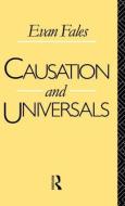Causation and Universals di Evan Fales edito da Taylor & Francis Ltd