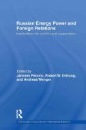 Russian Energy Power and Foreign Relations edito da Taylor & Francis Ltd