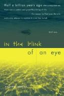 In the Blink of an Eye: How Vision Sparked the Big Bang of Evolution di Andrew Parker edito da Basic Books (AZ)