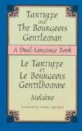 Tartuffe and the Bourgeois Gentleman di Moliere edito da Dover Publications Inc.