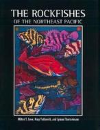 The Rockfishes Of The Northeast Pacific di Milton S. Love, Mary Yoklavich, Lyman Thorsteinson edito da University Of California Press