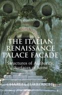 The Italian Renaissance Palace Fa Ade di Charles Burroughs edito da Cambridge University Press