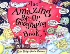 The Amazing Pop-Up Geography Book di Kate Petty edito da Dutton Books