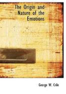 The Origin And Nature Of The Emotions di George W Crile edito da Bibliolife