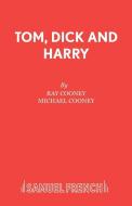 Tom, Dick and Harry di Ray Cooney, Michael Cooney edito da Samuel French