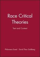 Race Critical Theories di Essed, Goldberg Dt edito da John Wiley & Sons