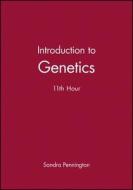 Introduction to Genetics: 11th Hour di Sandra Pennington edito da WILEY