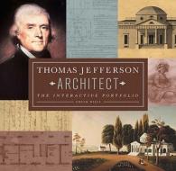 Thomas Jefferson: Architect di Chuck Wills edito da The Perseus Books Group