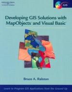 Developing GIS Solutions with Mapobjects and Visual Basic [With CDROM] di Bruce Ralston edito da Cengage Learning