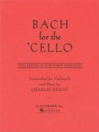 Bach for the Cello: Ten Pieces in the First Position edito da G SCHIRMER