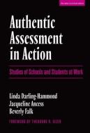 Authentic Assessment In Action di Linda Darling-Hammond, Jacqueline Ancess, Beverly Falk edito da Teachers\' College Press