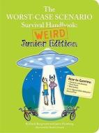 Wcs Survival Handbook: Weird Junior Edition di David Borgenicht, Justin Heimberg edito da Chronicle Books
