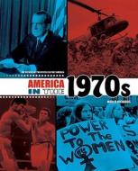 America in the 1970s di Marlee Richards edito da Twenty-First Century Books (CT)