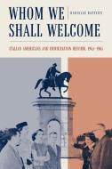 Whom We Shall Welcome di Danielle Battisti edito da Fordham University Press