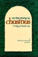 On the Study of Chasidus: A Trilogy of Chasidic Essays: On Chabad Chasidism; On the Teachings of Chasidus; On Learning Chasidus di Yosef Y. Schneerson, Joseph Isaac Schneersohn edito da Merkos L'Inyonei Chinuch