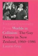 Worlds in Collision di Laurie Guy, PH. D. Guy edito da Victoria University Press