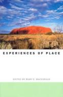 Experiences of Place di Mary N. Macdonald edito da Harvard University Press