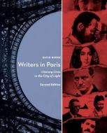 Writers in Paris: Literary Lives in the City of Light di David Burke edito da PARIS WRITERS PR