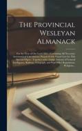 THE PROVINCIAL WESLEYAN ALMANACK [MICROF di ANONYMOUS edito da LIGHTNING SOURCE UK LTD
