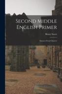 Second Middle English Primer: Extracts From Chaucer di Henry Sweet edito da LEGARE STREET PR