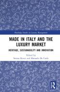 Made In Italy And The Luxury Market edito da Taylor & Francis Ltd