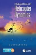 Fundamentals of Helicopter Dynamics di C. Venkatesan edito da Taylor & Francis Ltd