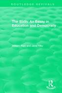 The Sixth: An Essay In Education And Democracy di William Reid, Jane Filby edito da Taylor & Francis Ltd