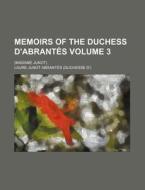Memoirs Of The Duchess D'abrant S Volum di Laure Junot Abrants edito da Rarebooksclub.com