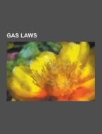 Gas laws di Books Llc edito da Books LLC, Reference Series