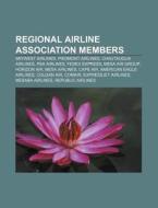 Regional Airline Association Members: Sk di Books Llc edito da Books LLC, Wiki Series