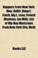 Rappers From New York: Dmx, Xzibit, Doug di Books Llc edito da Books LLC, Wiki Series